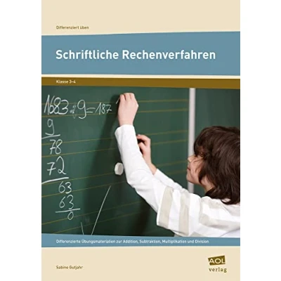 Abbildung von Schriftliche Rechenverfahren: Differenzierte Übungsmaterialien zur Addition, Subtraktion, Multiplikation und Division (3. 4. Klasse) (Differenziert üben Grundschule)