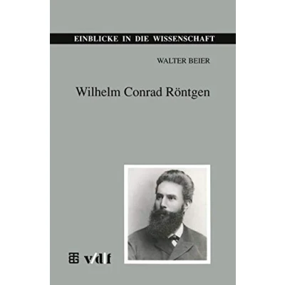Abbildung von Wilhelm Conrad Röntgen: DE (Einblicke in die Wissenschaft)