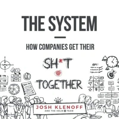 Abbildung von The System: How Companies Get Their Sh*t Together