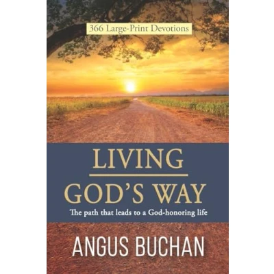 Abbildung von Living God&#039;s Way: The path that leads to a God honoring life