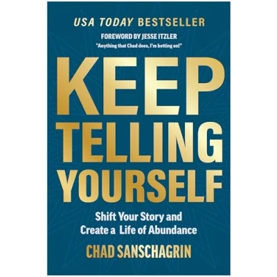 Abbildung von Keep Telling Yourself: Shift Your Story and Create a Life of Abundance