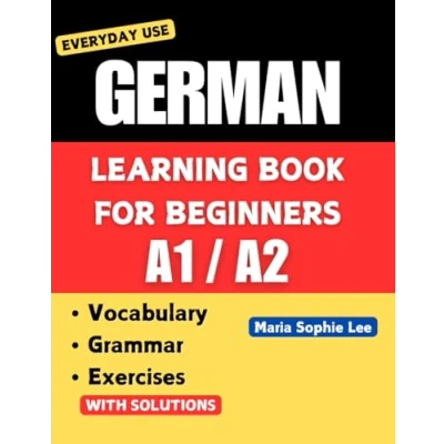 Abbildung von German Learning Book for Beginners A1 A2: Essential Vocabulary, Grammar, and Practical Exercises Everyday Conversations