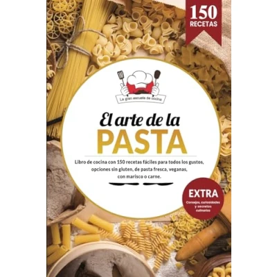Abbildung von El arte de la pasta Libro cocina con 150 recetas fáciles para todos los gustos, opciones sin gluten, fresca, veganas, marisco o ... Consejos, curiosidades y secretos culinarios.