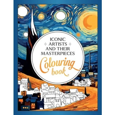 Abbildung von Iconic Artists and Their Masterpieces: The Colouring Book An Inspiring Journey of Colour Creativity