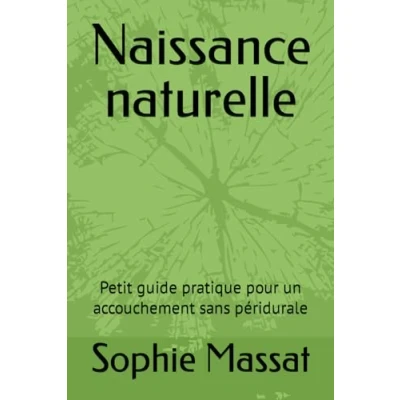 Abbildung von Naissance naturelle: Petit guide pratique pour un accouchement sans péridurale
