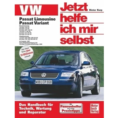 Abbildung von VW Passat Limousine und Variant: Benziner Diesel ab Baujahr 1997: Benzin Dieselmotoren Bj. 1997, von 102 193 PS. Das Handbuch für Technik, Pflege Wartung (Jetzt helfe ich mir selbst)