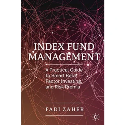 Abbildung von Index Fund Management: A Practical Guide to Smart Beta, Factor Investing, and Risk Premia