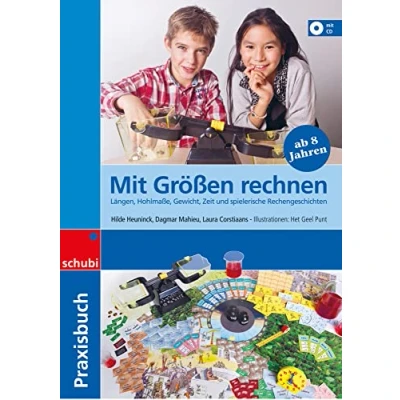 Abbildung von Mit Größen rechnen: Längen, Hohlmaße, Gewicht, Zeit und spielerische Rechengeschichten Praxisbuch (Dienes Material: Unterrichts Anschauungsmaterialien)