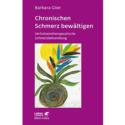 Abbildung von Chronische Schmerzen bewältigen (Leben Lernen, Bd. 153): Verhaltenstherapeutische Schmerzbehandlung