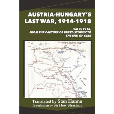 Abbildung von Austria Hungary&#039;s Last War, 1914 1918 Vol 3 (1915): From the Capture of Brest Litowsk to End Year