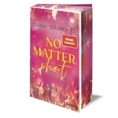 Abbildung von No Matter What: Roman Mit farbig gestaltetem Buchschnitt nur in limitierter Erstauflage der gedruckten Ausgabe Berührende Small Town Romance SPIEGEL Bestseller Autorin (Love Burns, Band 1)