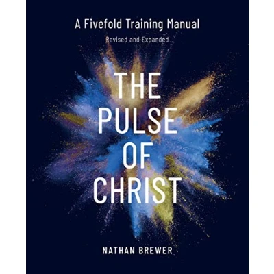 Abbildung von The Pulse of Christ (Revised and Expanded): A Fivefold Training Manual
