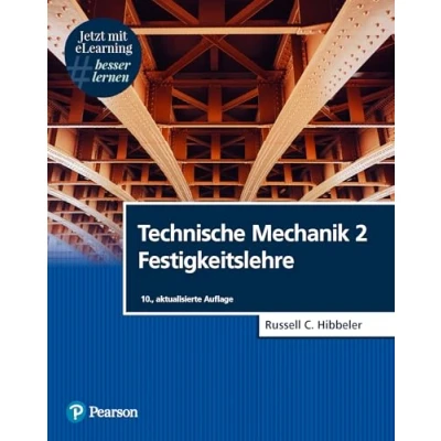 Abbildung von Technische Mechanik 2. Mit eLearning Zugang MyLab Festigkeitslehre: Festigkeitslehre (Pearson Studium Maschinenbau)
