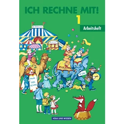 Abbildung von Ich rechne mit! Berlin, Brandenburg, Mecklenburg Vorpommern, Sachsen, Sachsen Anhalt, Thüringen 1. Schuljahr: Arbeitsheft