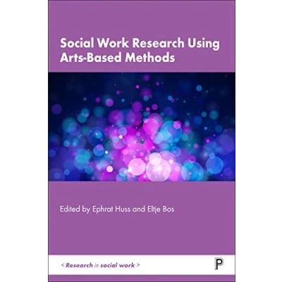 Abbildung von Social Work Research Using Arts Based Methods (Research in Work)