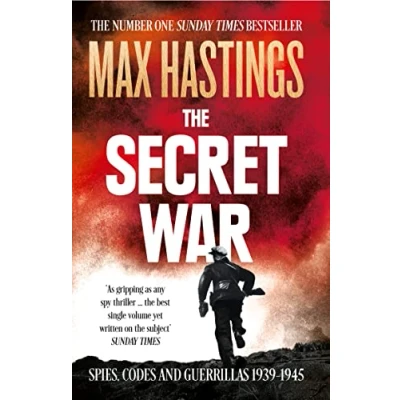 Abbildung von The Secret War: Spies, Codes and Guerrillas 19391945