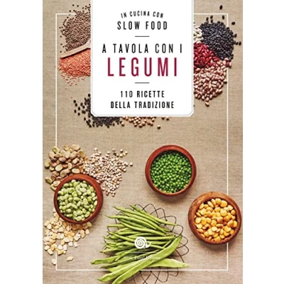 Abbildung von A tavola con i legumi. 110 ricette della tradizione (Ricettari Slow Food)