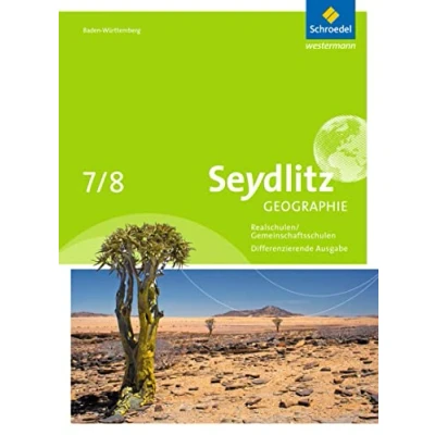Abbildung von Seydlitz Geographie Ausgabe 2016 für Gemeinschaftsschulen und Realschulen in Baden Württemberg: Schülerband 7 / 8