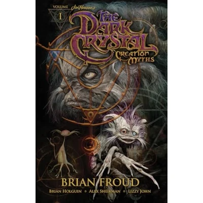 Abbildung von Jim Henson&#039;s The DARK Crystal: Creation Myths Volume 1 (JIM HENSONS CRYSTAL TP)