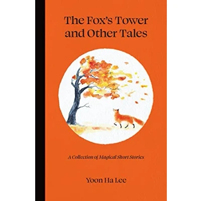 Abbildung von The Fox&#039;s Tower and Other Tales: A Collection of Magical Short Stories
