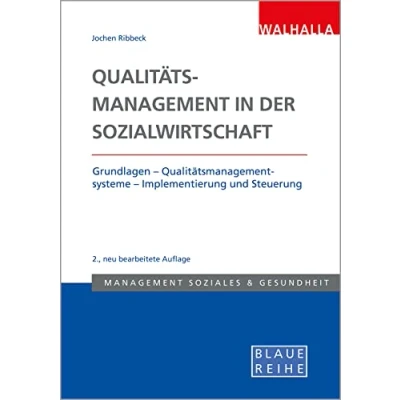 Abbildung von Qualitätsmanagement in der Sozialwirtschaft: Grundlagen Qualitätsmanagementsysteme Implementierung und Steuerung; Blaue Reihe Sozialmanagement