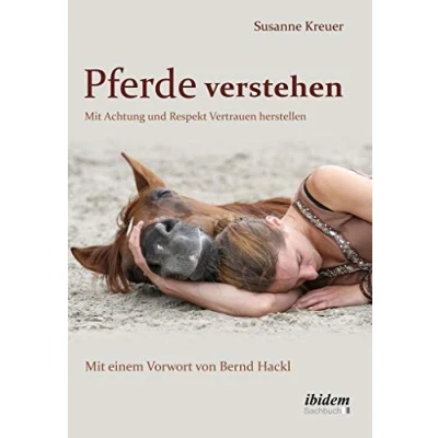 Abbildung von Pferde verstehen: Mit Achtung und Respekt Vertrauen herstellen