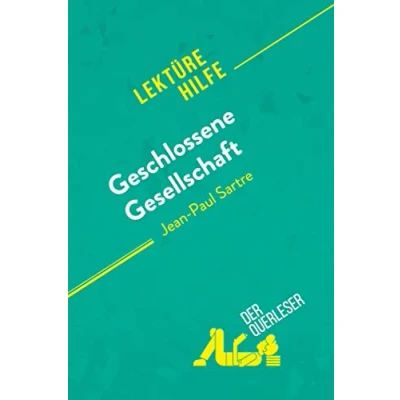 Abbildung von Geschlossene Gesellschaft von Jean Paul Sartre (Lektürehilfe): Detaillierte Zusammenfassung, Personenanalyse und Interpretation
