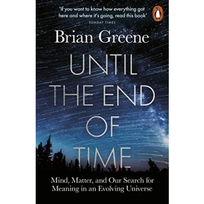 Abbildung von Until the End of Time: Mind, Matter, and Our Search for Meaning in an Evolving Universe
