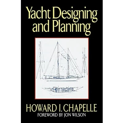 Abbildung von Yacht Designing and Planning: For Yachtsmen, Students, Amateurs