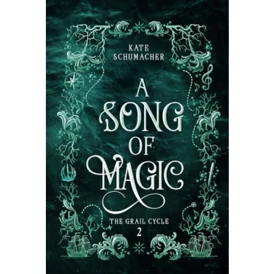 Abbildung von A Song of Magic (The Grail Cycle, Band 2)