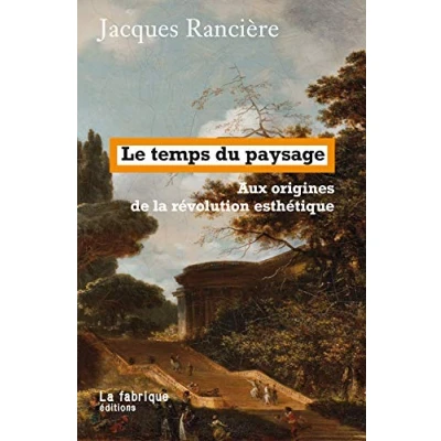 Abbildung von Le temps du paysage: Aux origines de la révolution esthétique