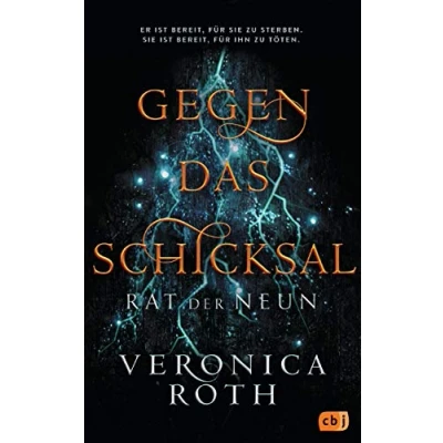 Abbildung von Rat der Neun Gegen das Schicksal: Roman (Die Reihe, Band 2)
