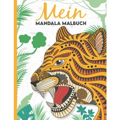 Abbildung von Mein Mandala Malbuch: Wunderschöne Tier Mandalas zum Ausmalen und Entspannen für Kinder ab 8+ Jahren