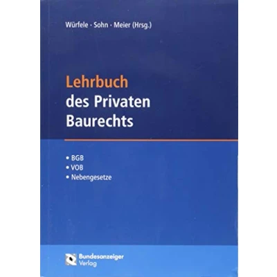 Abbildung von Lehrbuch des Privaten Baurechts: BGB VOB/B Nebenrechte: Nebengesetze