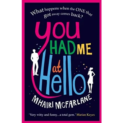 Abbildung von You Had Me At Hello: the laugh out loud rom com from Sunday Times bestseller