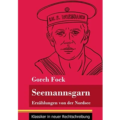 Abbildung von Seemannsgarn: Erzählungen von der Nordsee (Band 102, Klassiker in neuer Rechtschreibung)