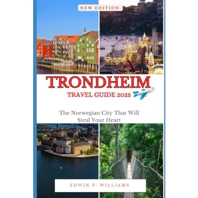 Abbildung von Trondheim Travel Guide 2025: The Norwegian City That Will Steal Your Heart