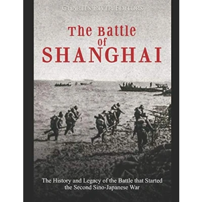 Abbildung von the Battle of Shanghai: History and Legacy that Started Second Sino Japanese War