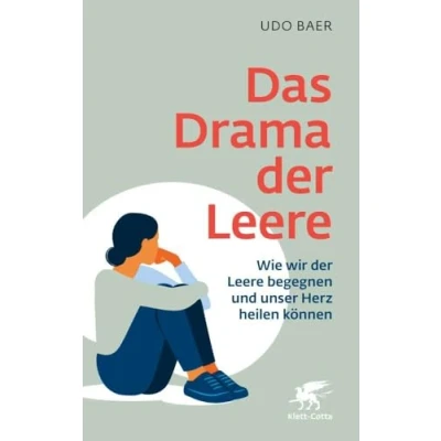 Abbildung von Das Drama der Leere: Wie wir Leere begegnen und unser Herz heilen können