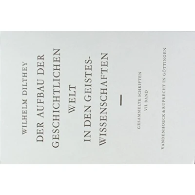 Abbildung von Wilhelm Dilthey Gesammelte Schriften, Bd.7: der Aufbau geschichtlichen Welt in den Geisteswissenschaften