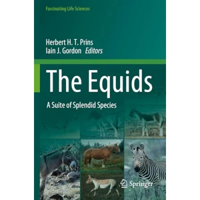 Abbildung von The Equids: A Suite of Splendid Species (Fascinating Life Sciences)