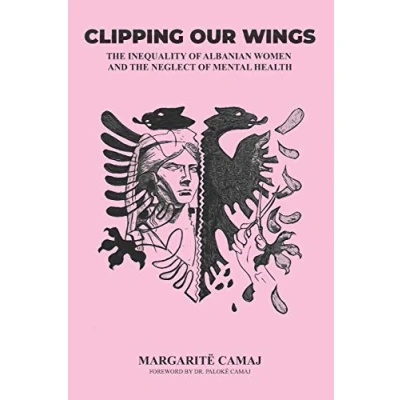 Abbildung von Clipping Our Wings: The Inequality of Albanian Women and Neglect Mental Health