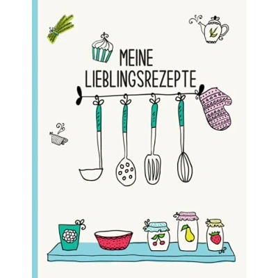 Abbildung von Meine Lieblingsrezepte DIY Rezeptbuch zum Selbstgestalten für 100 Rezepte mit Inhaltsverzeichnis ca. DIN A4: Leeres Kochbuch selber ... deiner eigenen mattes Softcover
