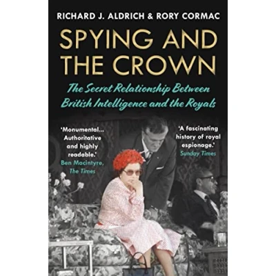 Abbildung von Spying and the Crown: Secret Relationship Between British Intelligence Royals