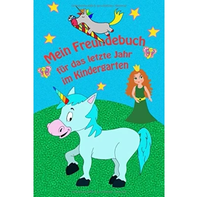 Abbildung von Mein Freundebuch für das letzte Jahr im Kindergarten: Schulanfänger zum Abschluss der Kindergartenzeit. eine ewige Erinnerung an schönsten Zeiten.