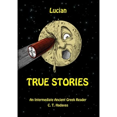 Abbildung von Lucian, True Stories: An Intermediate Ancient Greek Reader