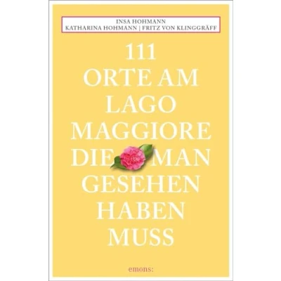 Abbildung von 111 Orte am Lago Maggiore, die man gesehen haben muss: Reiseführer