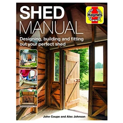 Abbildung von Shed Manual: Designing, Building and Fitting Out Your Prefect (Haynes Manuals)