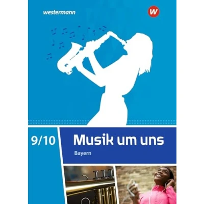 Abbildung von Musik um uns SI Ausgabe 2017 für Bayern: Schülerband 9 / 10