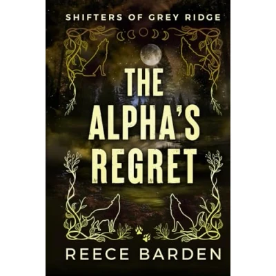 Abbildung von The Alpha&#039;s Regret Alternative Cover (Shifter of Grey Ridge Covers, Band 4)